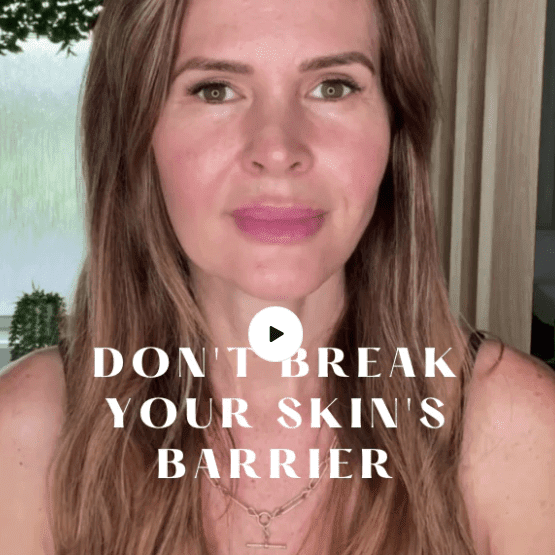 Don't Break Your Skin's Barrier