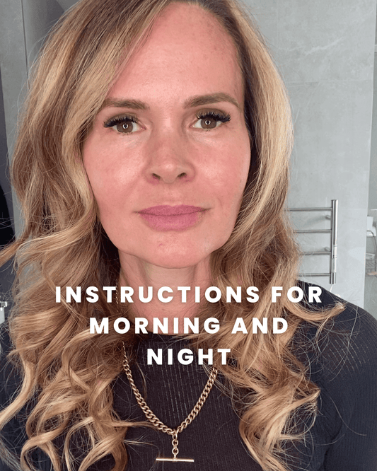 Instructions for Morning and Night - Skincare Routine