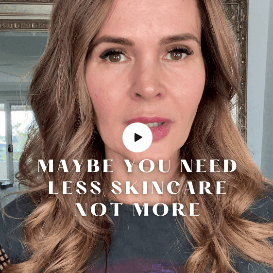 Maybe you need LESS skincare not MORE