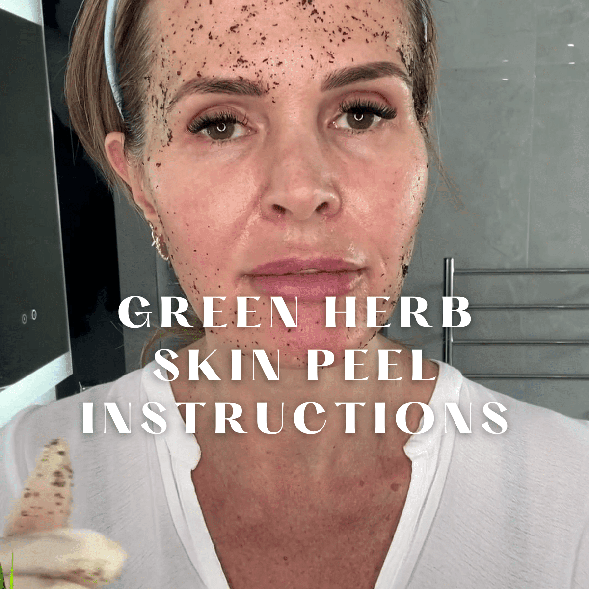 How to use the Green Herb Skin Peel Instructions